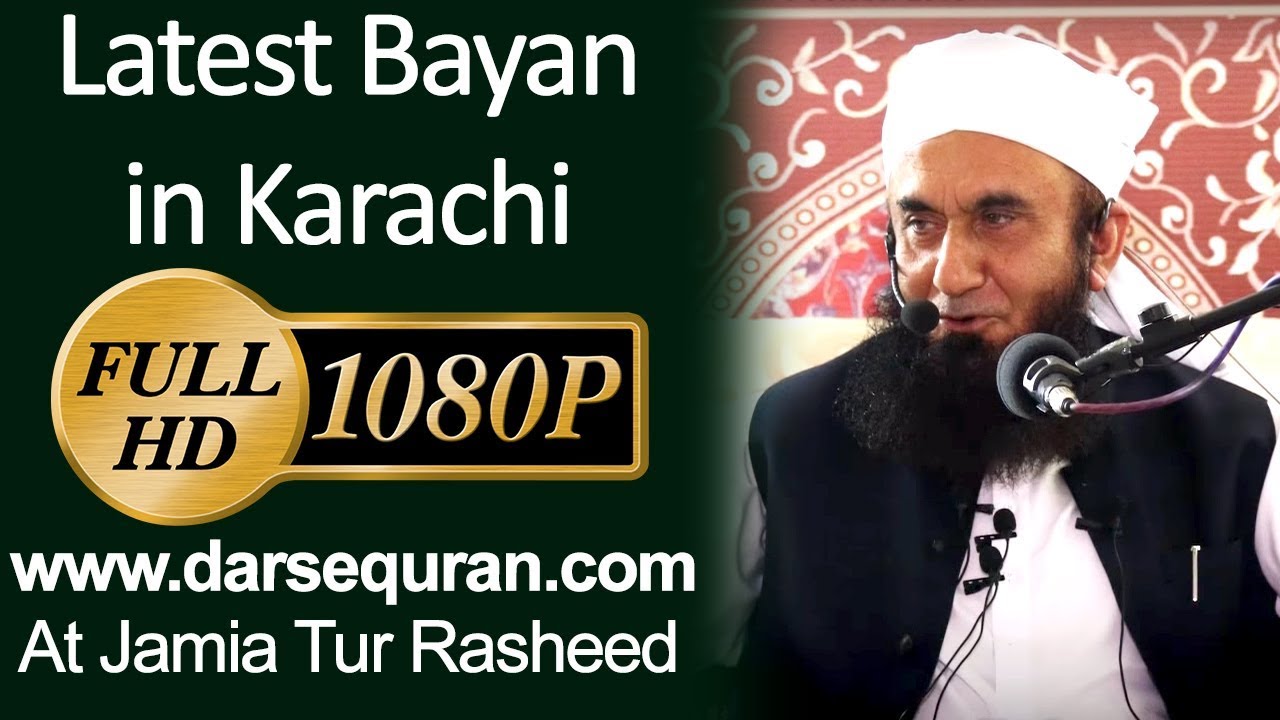 (Latest Bayan) Maulana Tariq Jameel -At Jamia Tur Rasheed- 8 October 2018